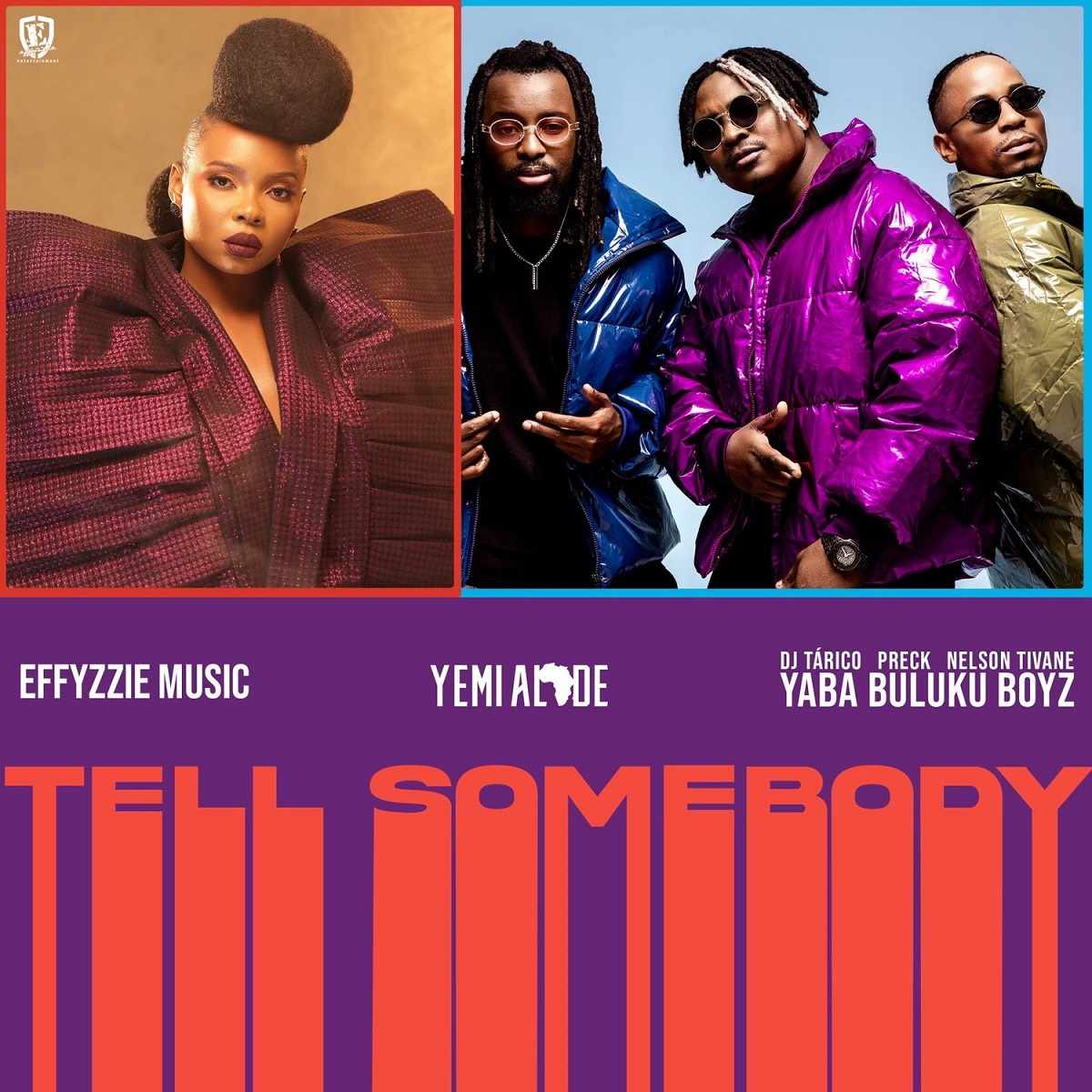 Yemi Alade, Yaba Buluku Boyz, Effyzzie Music Tell Somebody