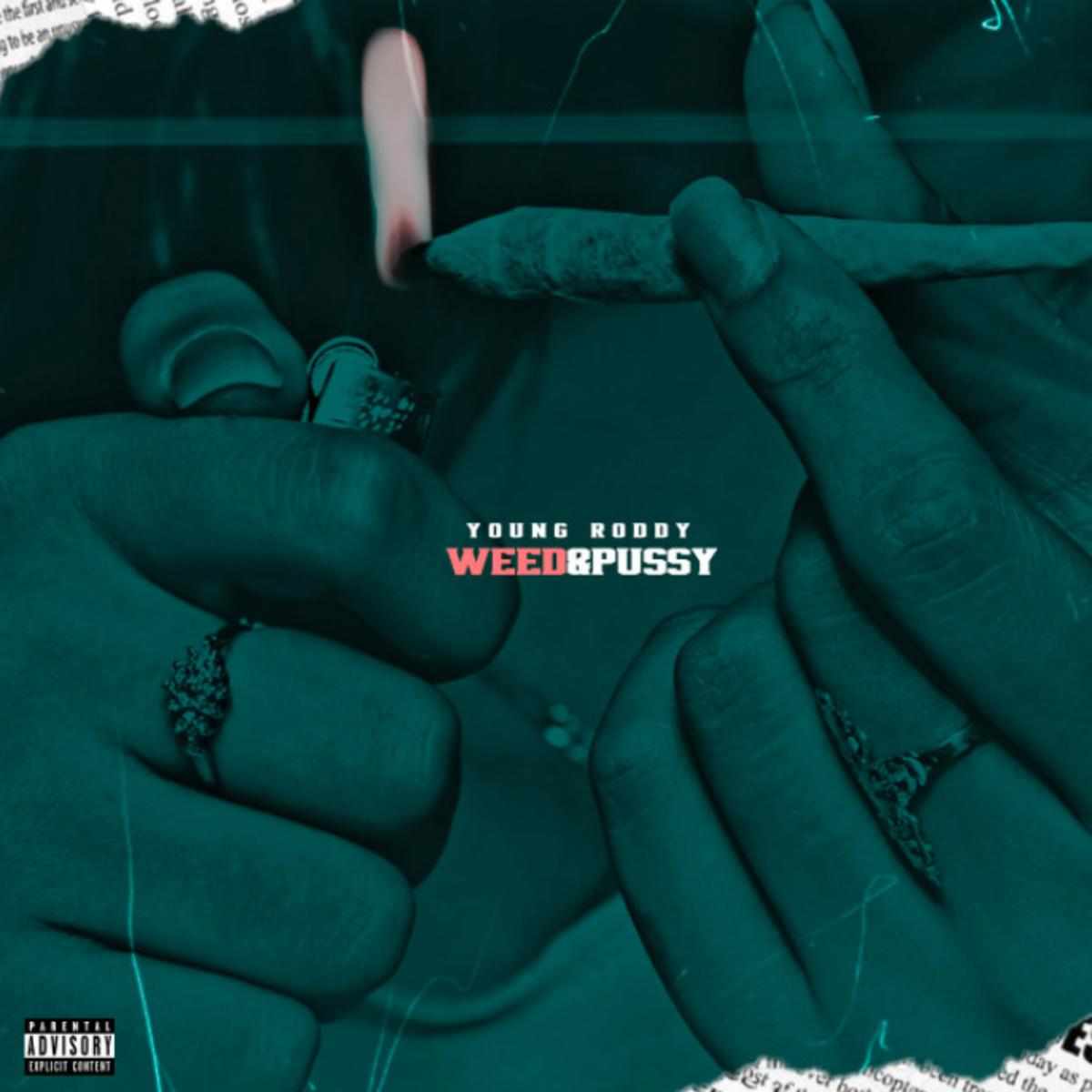 Young Roddy Weed & Pssy