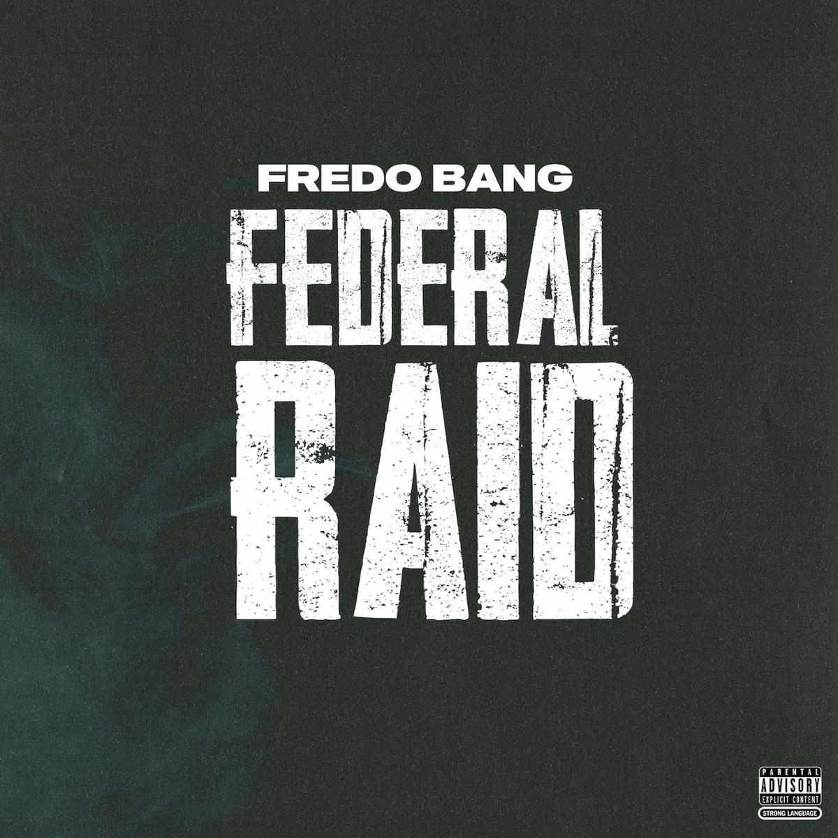 Fredo Bang Federal Raid