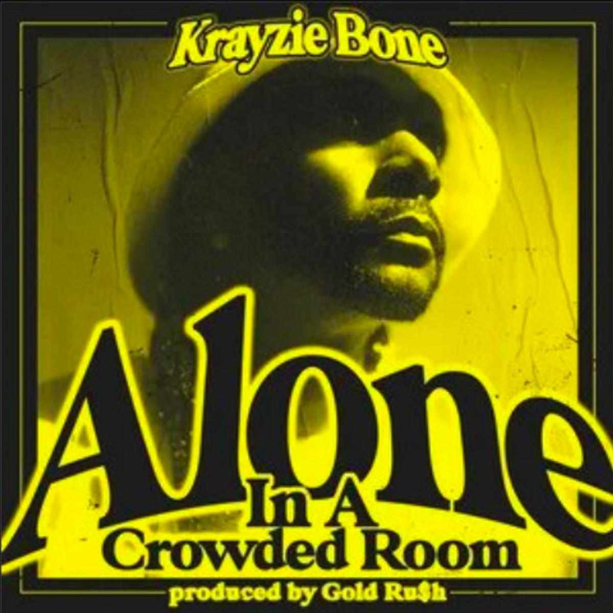 Krayzie Bone Alone In A Crowded Room