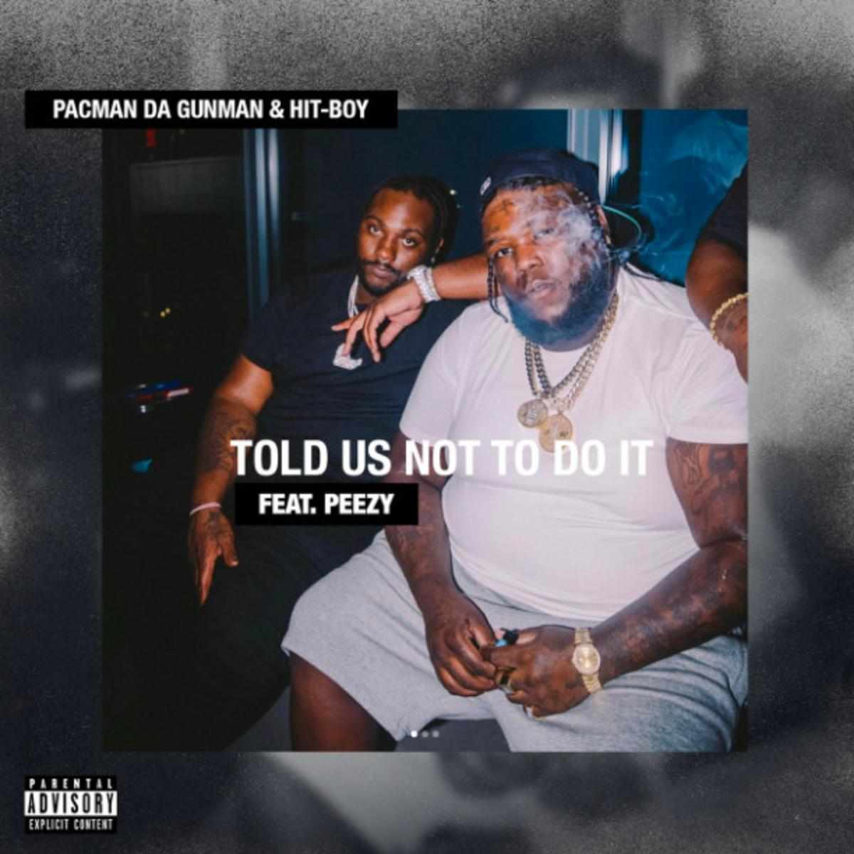 Pacman Da Gunman & Hit Boy Told Us Not To Do It