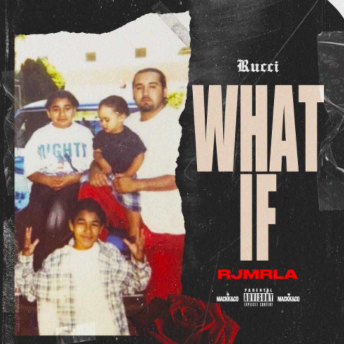 Rucci What If