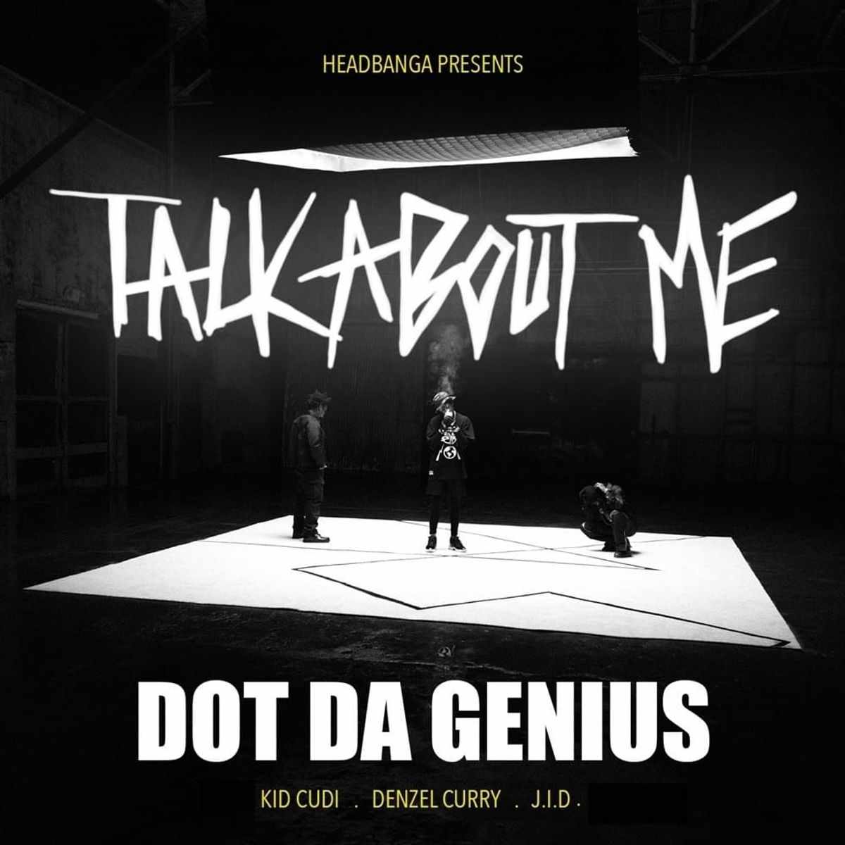 Dot Da Genius Talk About Me