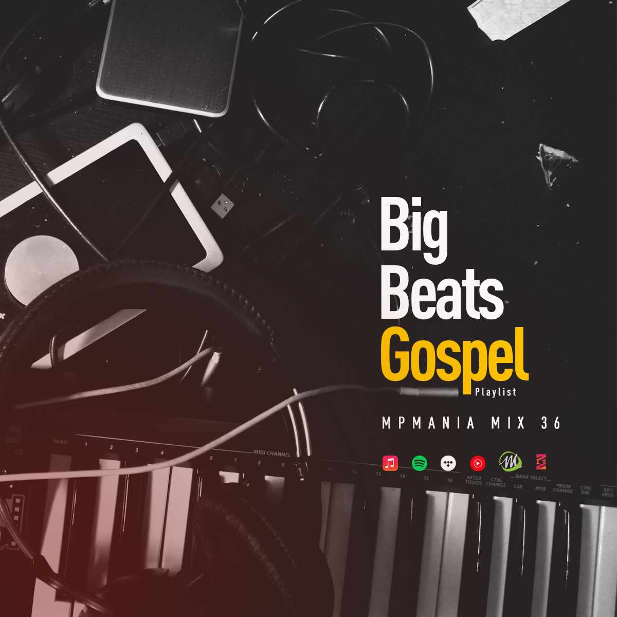 MPmania Mix 36 – Big Beats Gospel (Playlist – Audio)