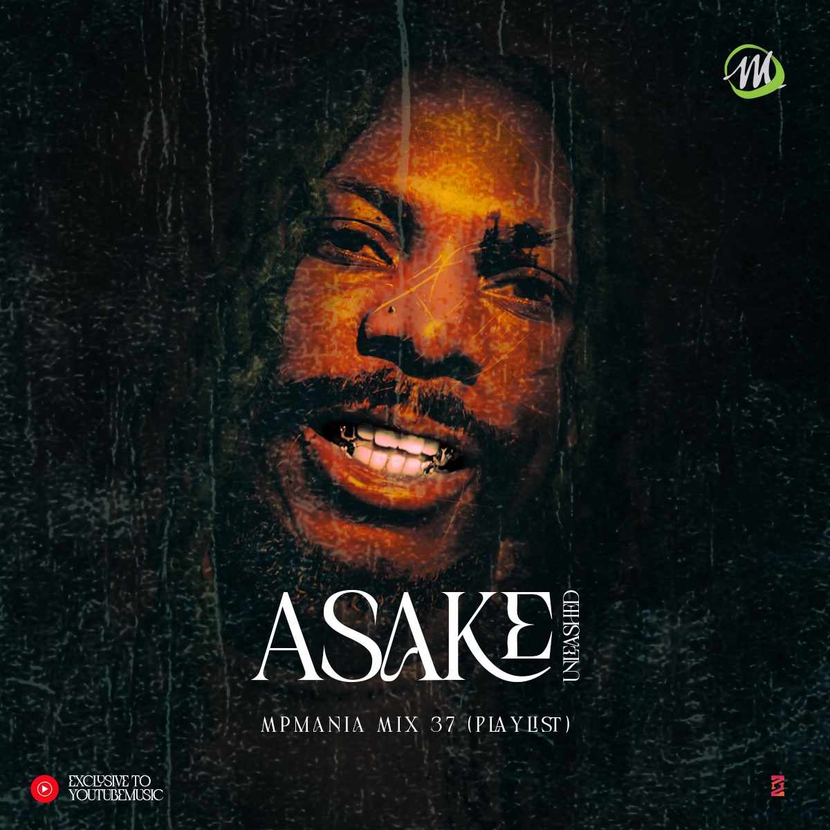 MPmania Mix 37 – Asake Unleashed [Mixtape – Playlist]