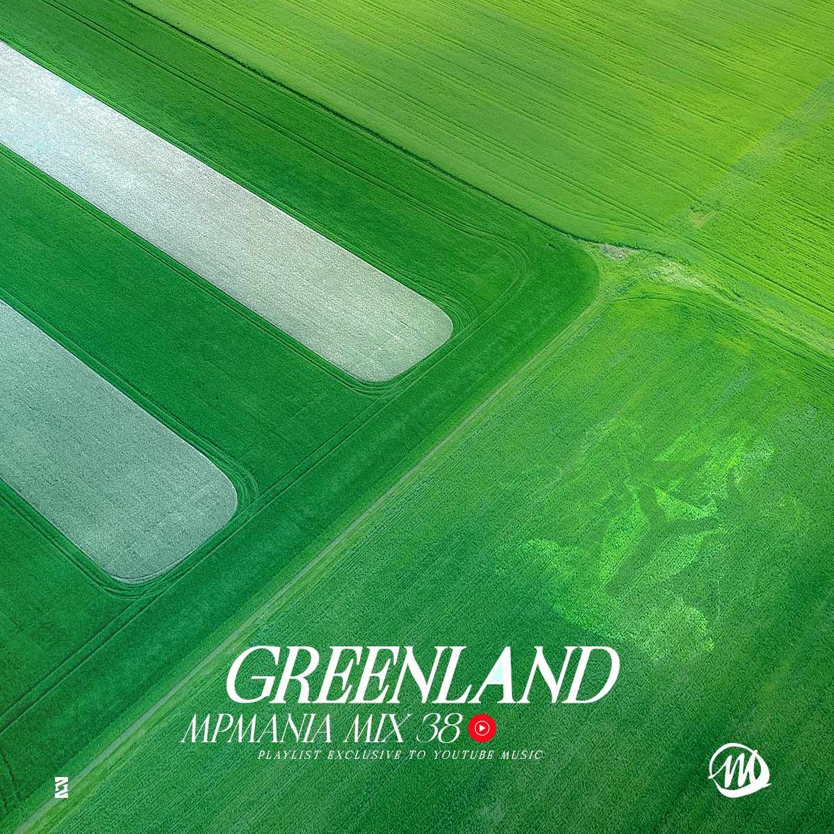 MPmania Mix 38 – Greenland (Youtube Music Playlist – Audio)