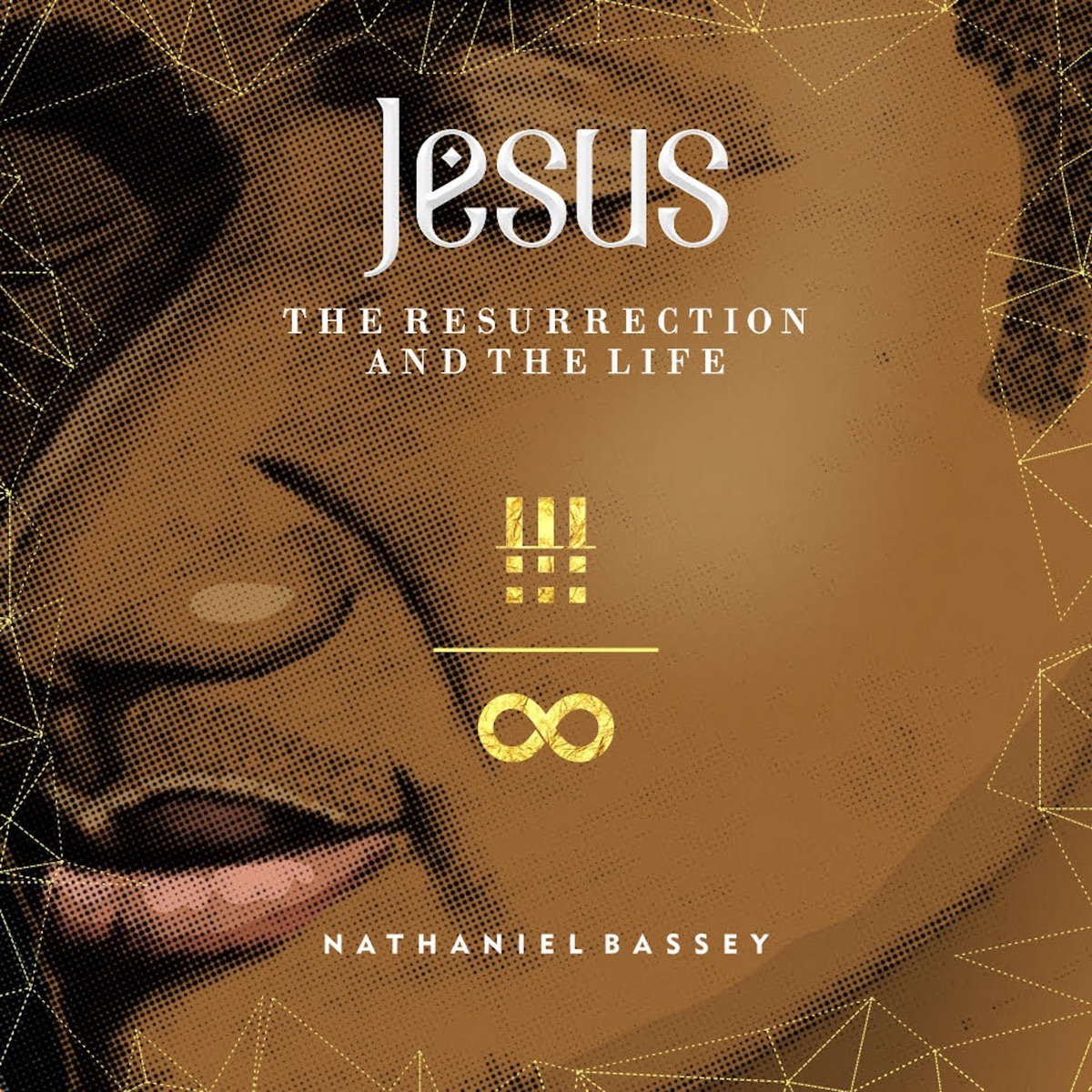 Nathaniel Bassey Jesus The Resurrection & The Life