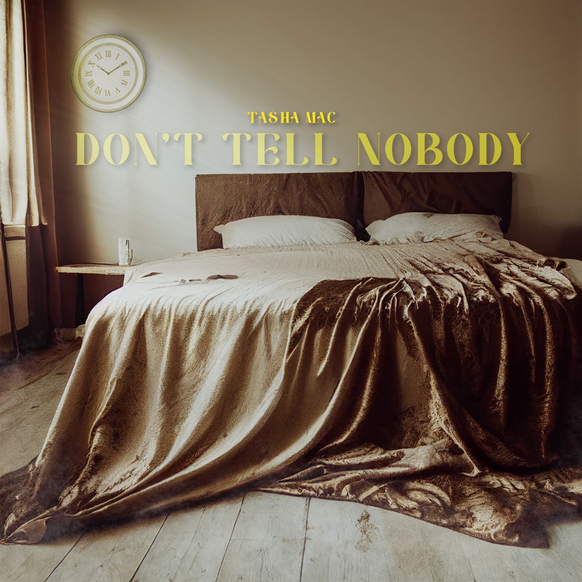 Tasha Mac Don't Tell Nobody