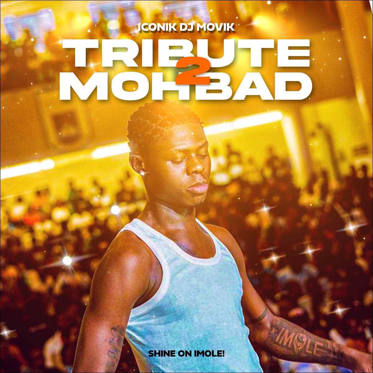 MOHBAD (IMOLE): Iconik DJ Movik unveils Tribute MIXTAPE