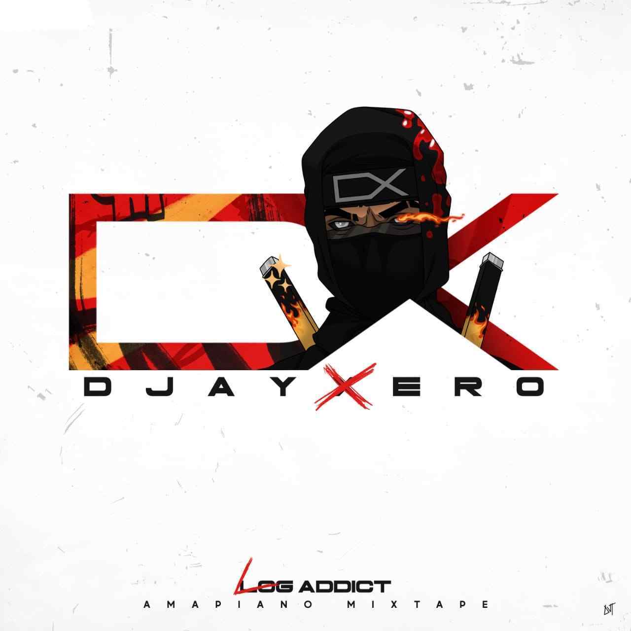 MIXTAPE: DjayXero – Log Addict Mix