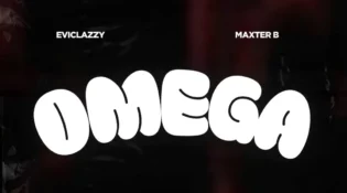 Eviclazzy Taps Maxter B for New Afrobeat Single “Omega”