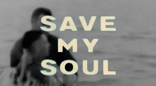 Bastille – SAVE MY SOUL (Lyrics)