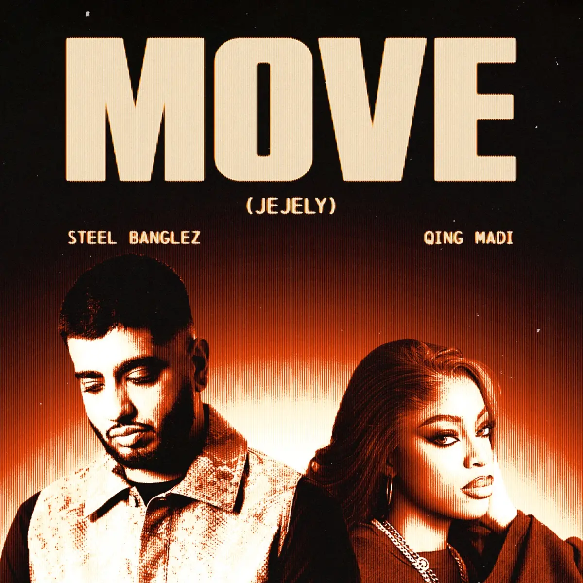 Steel Banglez, Qing Madi – MOVE (JEJELY) (Lyrics)