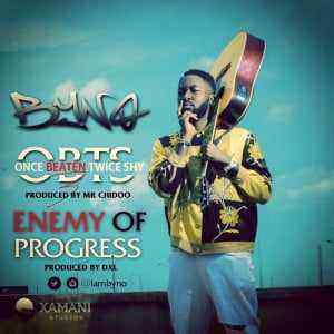 Download Mp3 Byno Enemy Of Progress Once Beaten Twice Shy Fresh Upcoming