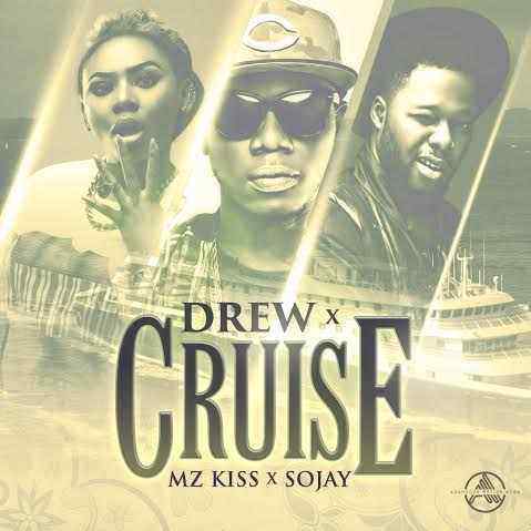 Download MP Drew – Cruise ft. Sojay x Mz Kiss Artwork