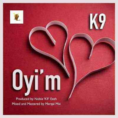 Download MP3 K9 – Oyi’m - Artwork