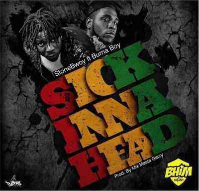 Download MP3 StoneBwoy – Sick Inna Head ft. Burna Boy - Artwork