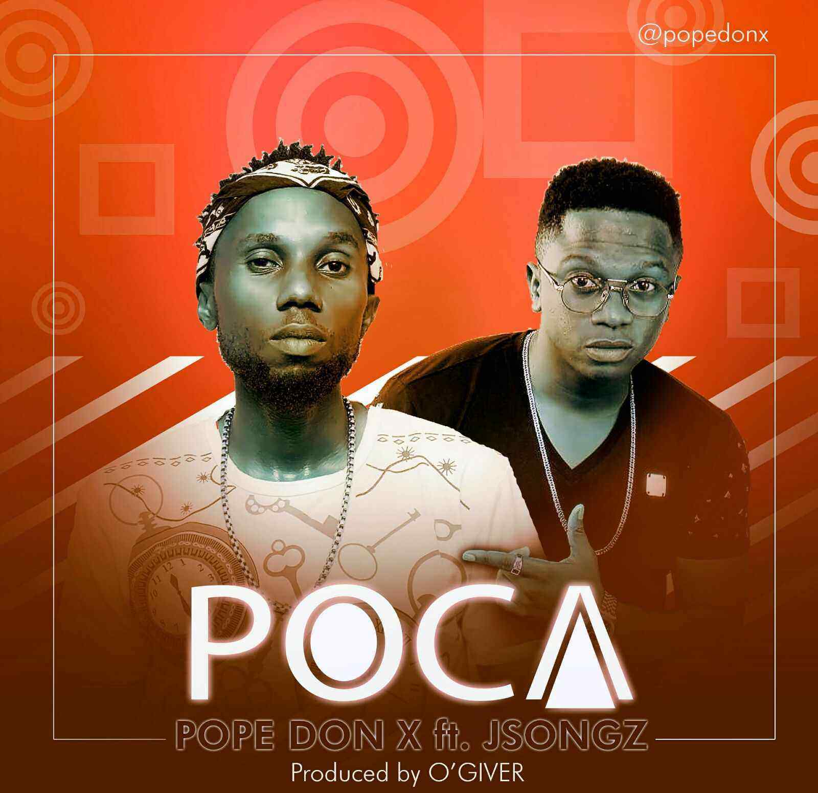 Pope Don X - POCA Ft. JSongz