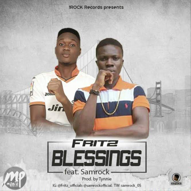 Fritz - BLESSINGS Ft. Samrock (Prod. By Tynnie)