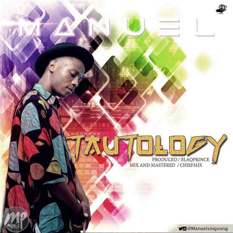 Manuel - TAUTOLOGY (Prod. By BlaQprince )