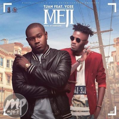 Tjan - Meji ft. Ycee