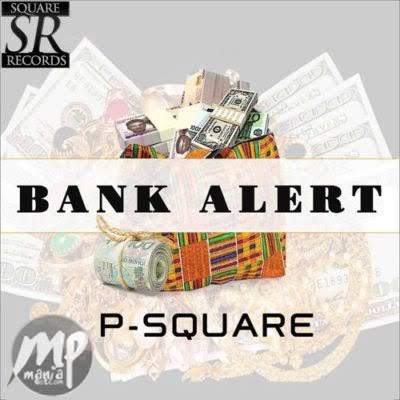 Download MP3: P-Square - Bank Alert