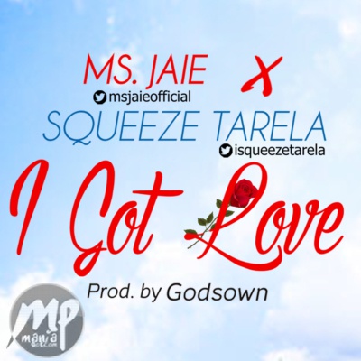 Ms. Jaie & Squeeze Tarela - I Got Love