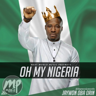 Jaywon - Oh My Nigeria