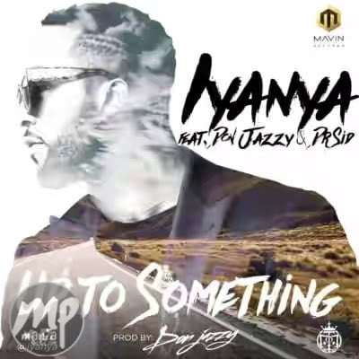 Iyanya - Up 2 Something ft. Don Jazzy & Dr Sid