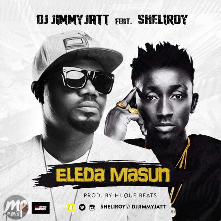 MP3: DJ Jimmy Jatt - Eleda Masun ft. Sheliroy