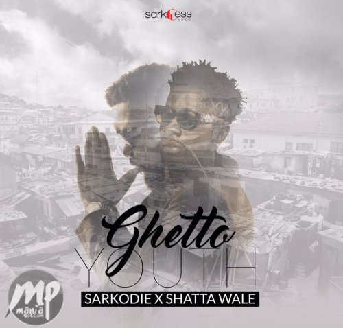 Sarkodie - Ghetto Youth ft. Shatta Wale