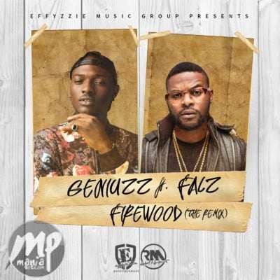 Geniuzz - Firewood ft. Falz
