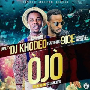 DJ Khoded - OJO ft. 9ice