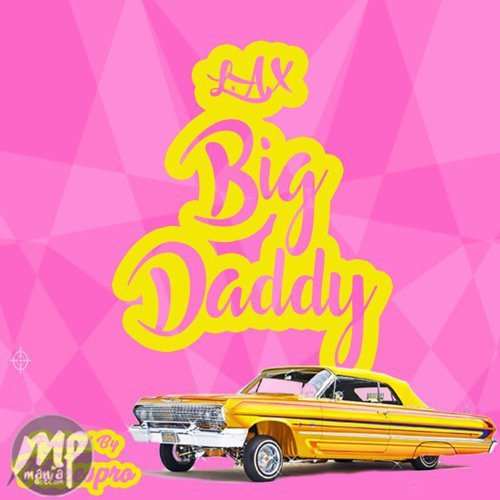 L.A.X - Big Daddy