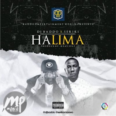 DJ Baddo - HaliMa ft. Seriki