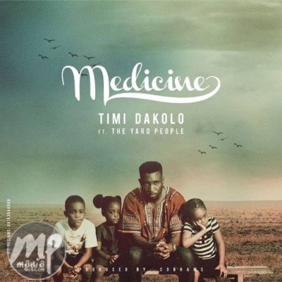 Timi Dakolo - Medicine ft. The Yard People