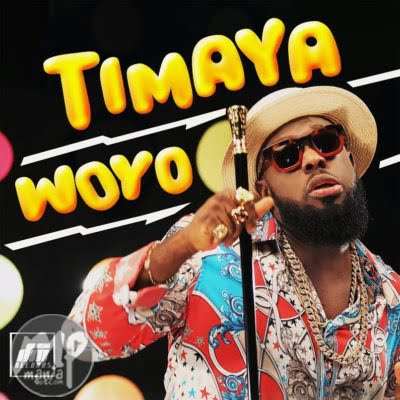 Timaya - Woyo