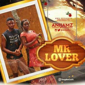 AniJamz - Mr Lover (Prod. By Kezyklef)