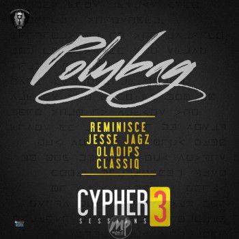 Reminisce - Polybag ft. Jesse Jagz, Oladips & Classiq