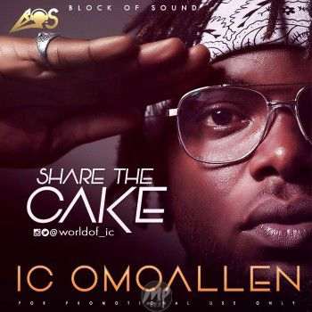 IC OmoAllen - SHARE THE CAKE