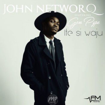 John NetworQ - Itèsiwaju ft. General Pype