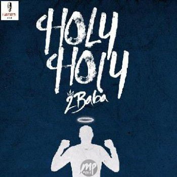 2Baba (2face Idibia) - Holy Holy