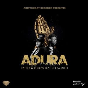 Fatboi & Phlow - Adura ft. Ceeza Milli