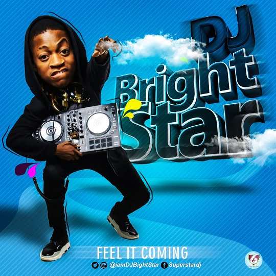 DJ Bright StaR - Feel It Coming