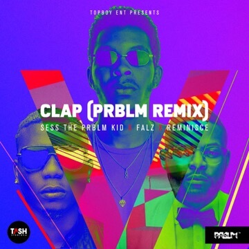 Sess x Falz x Reminisce - CLAP (PRBLM Remix)