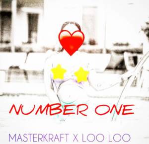 Masterkraft x LOO LOO - Number One 