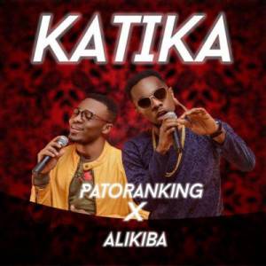 Patoranking x AliKiba - Katika