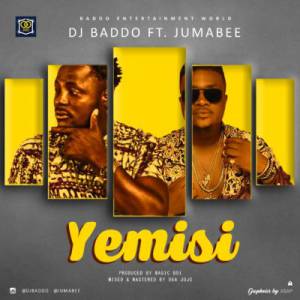 Dj Baddo - Yemise (ft. Jumabee)