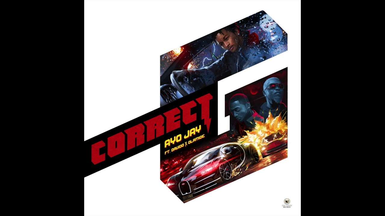 Ayo Jay - Correct G (ft. Davido & Olamide)