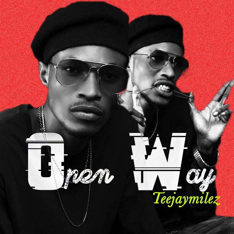 Teejaymilez - Open Way